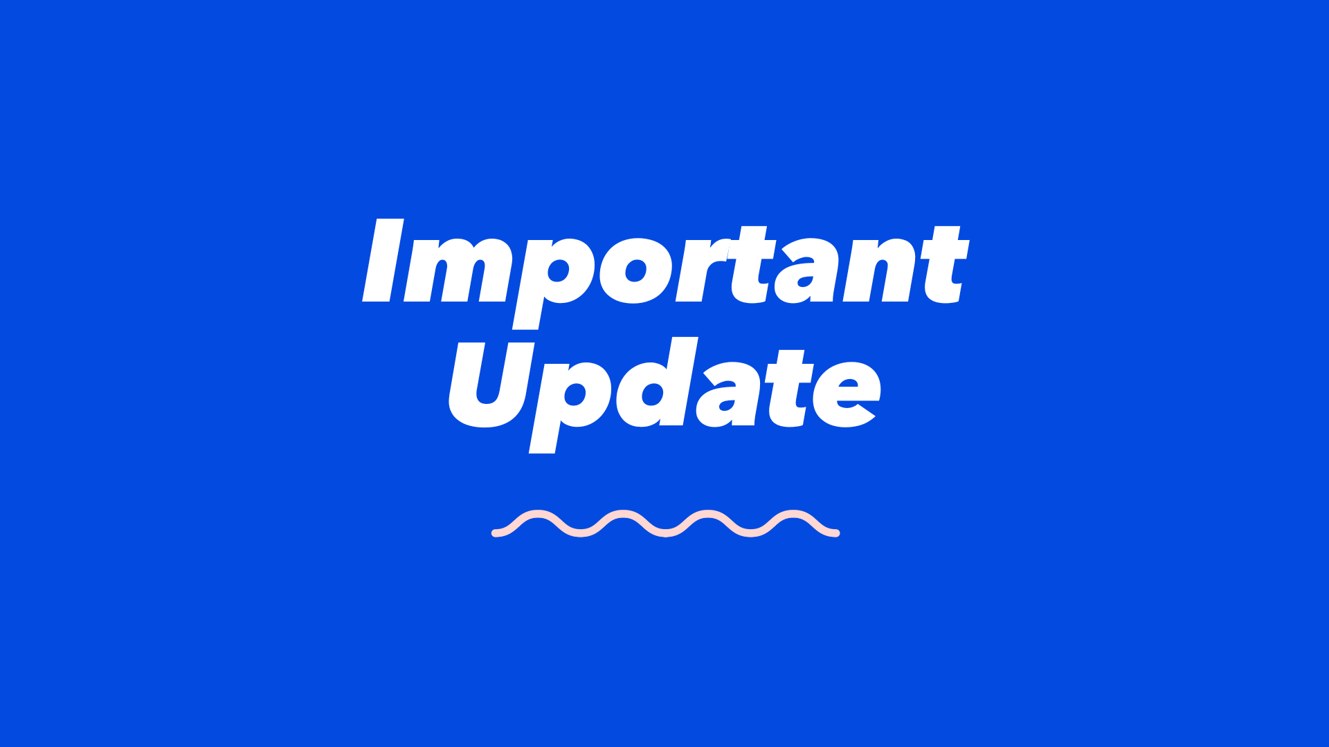 Text "Important Update" on a solid blue background.